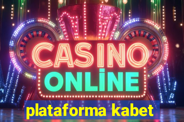 plataforma kabet